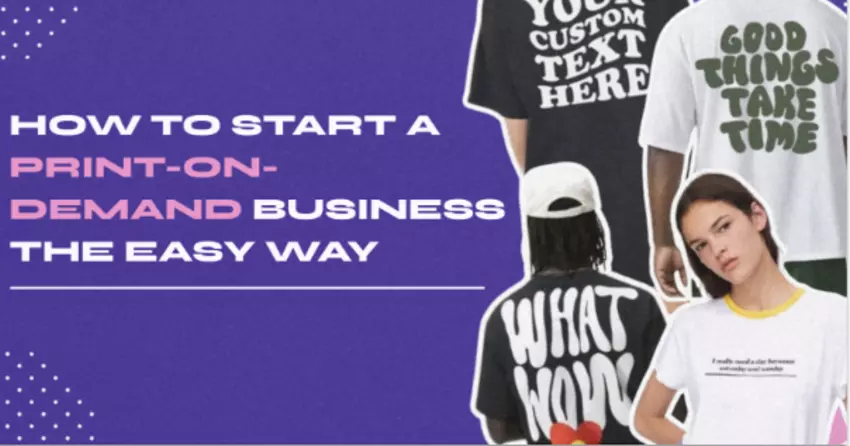 How To Start a Print-On-Demand Business the Easy Way in 2025